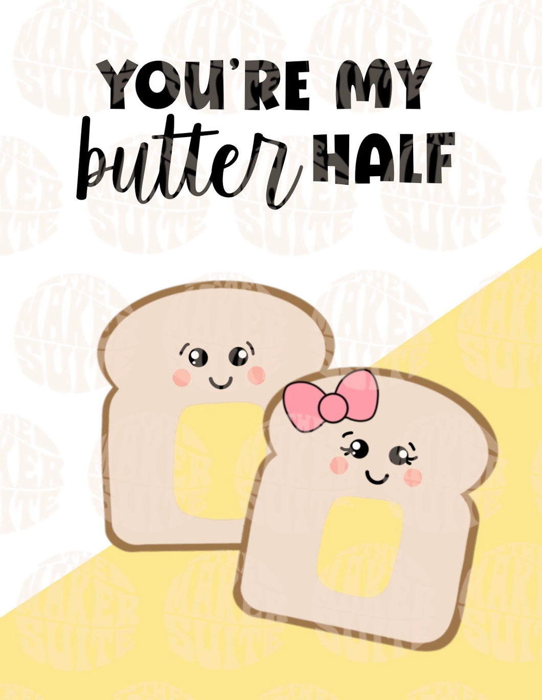 You're My Butter Half