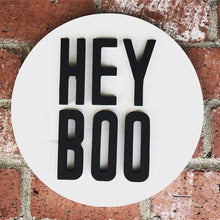 Load image into Gallery viewer, Hey Boo Wood Sign
