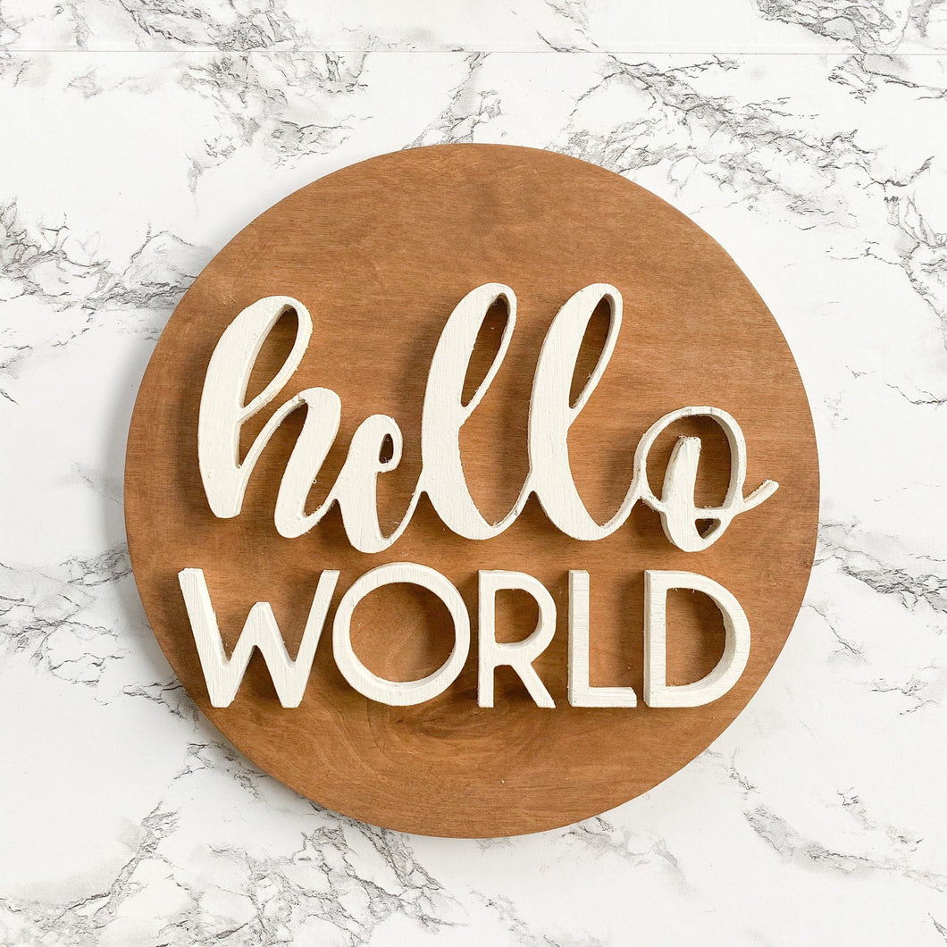 Hello World Wood Sign