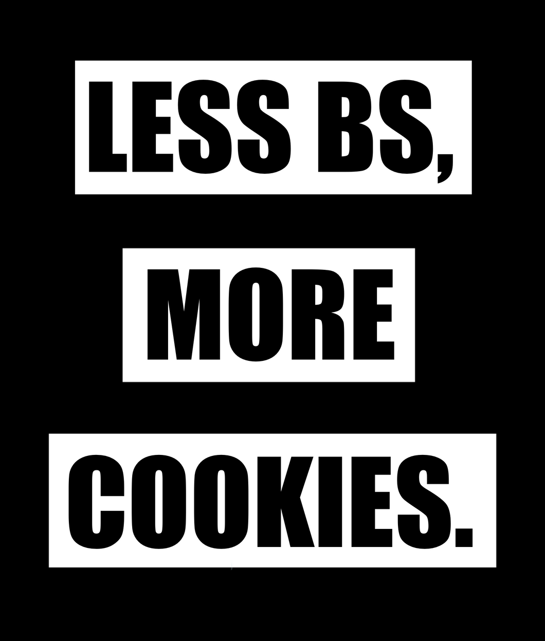 Less BS More Cookies